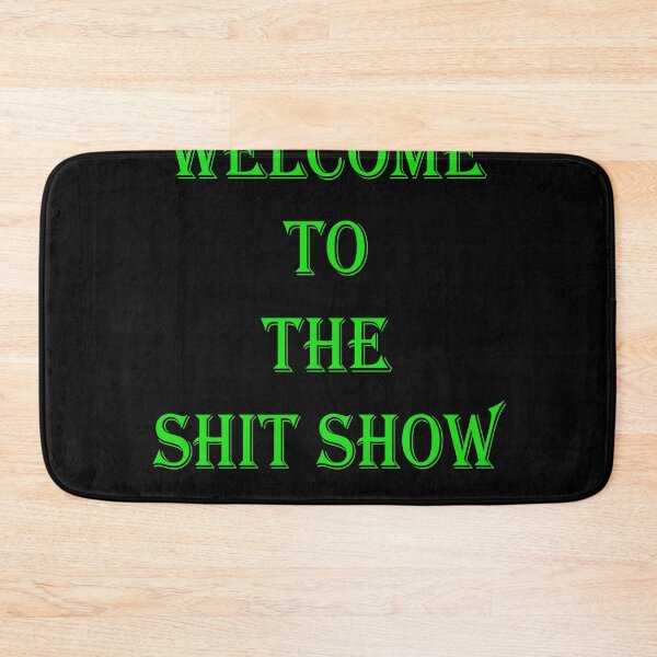 Item preview, Welcome to the Shit Show Word Design designed and sold by triangle-studio.