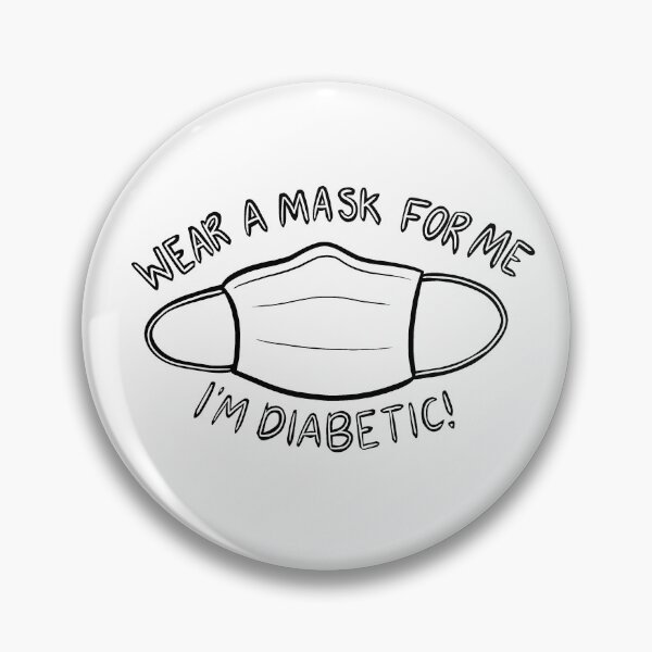 Item preview, Wear a Mask for Me I'm Diabetic! designed and sold by Mackenzie Todd.