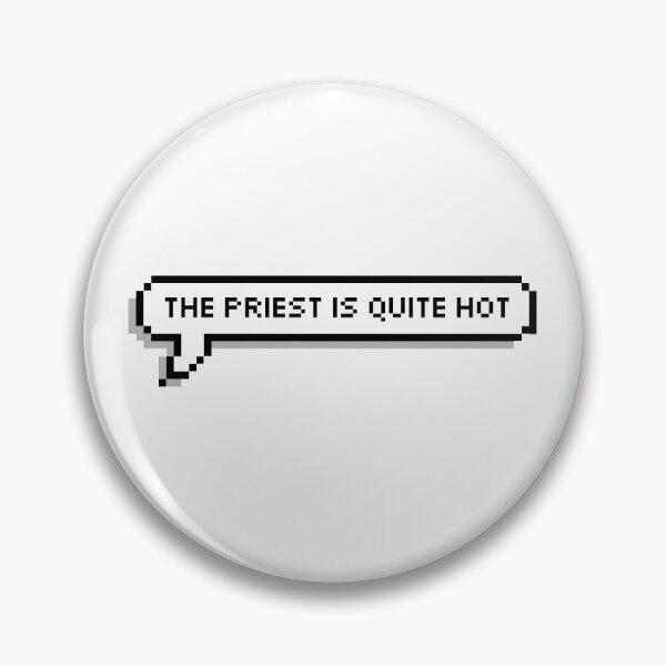 Item preview, The Priest Is Quite Hot designed and sold by honeysticks.