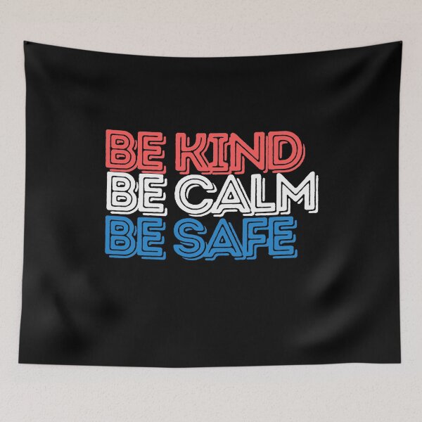 Item preview, Be Kind Be Calm Be Safe designed and sold by The Little Wood Cottage.