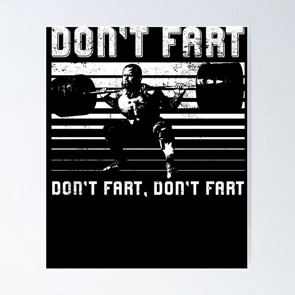 Don't Fart Funny Weight Lifting Gym Workout Fitness Gifts Poster