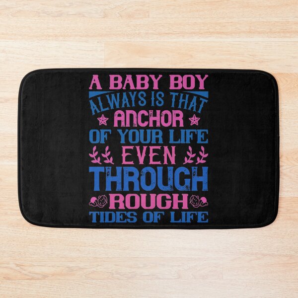 Item preview, A Baby Boy Always Is That Anchor Of Your Life, Even Through Rough Tides Of Life designed and sold by GoodVibeDesign.