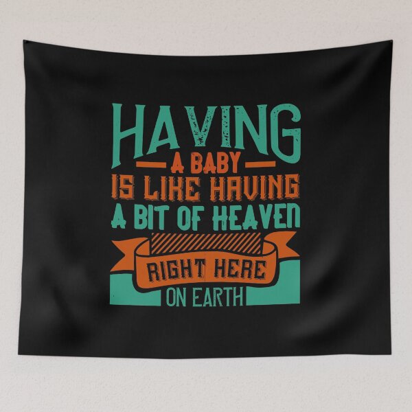 Item preview, Having A Baby Is Like Having A Bit Of Heaven Right Here On Earth designed and sold by GoodVibeDesign.