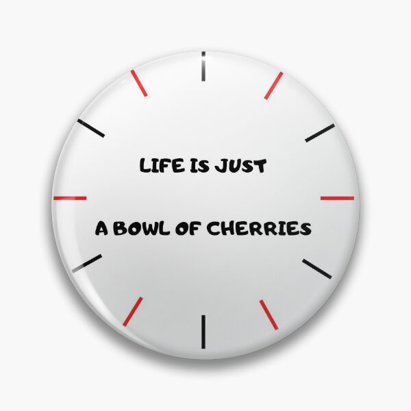 Item preview, Life is just a bowl of Cherries designed and sold by barney2309.