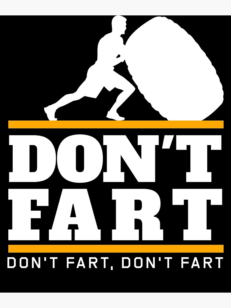 Don't Fart Funny Weight Lifting Gym Workout Fitness Gifts Poster