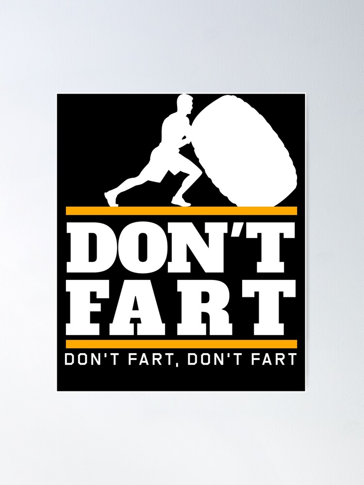 Don't Fart Funny Weight Lifting Gym Workout Fitness Gifts Poster