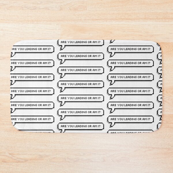 Item preview, Are you leading or am I? designed and sold by honeysticks.