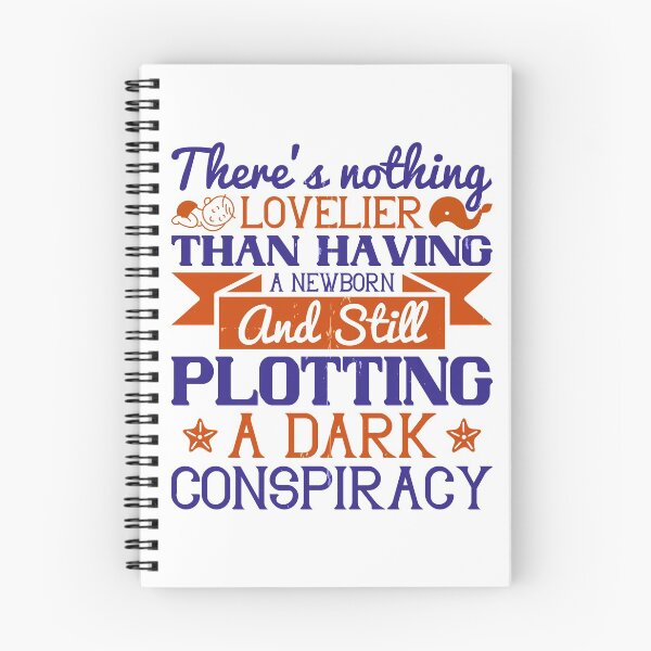 Item preview, There’s Nothing Lovelier Than Having A Newborn And Still Plotting A Dark Conspiracy designed and sold by GoodVibeDesign.