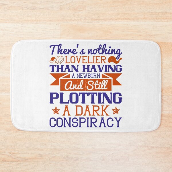Item preview, There’s Nothing Lovelier Than Having A Newborn And Still Plotting A Dark Conspiracy designed and sold by GoodVibeDesign.