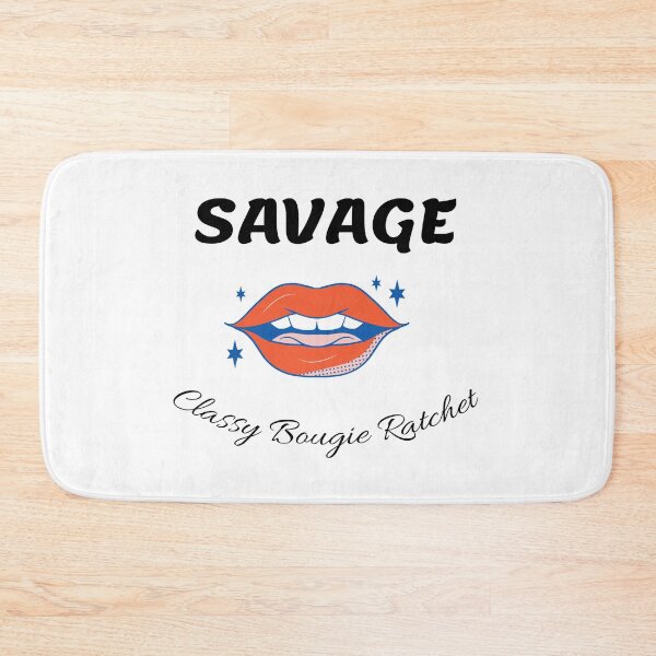 Item preview, Savage Classy Bougie Ratchet Gift : Tik Tok designed and sold by SJRoil.