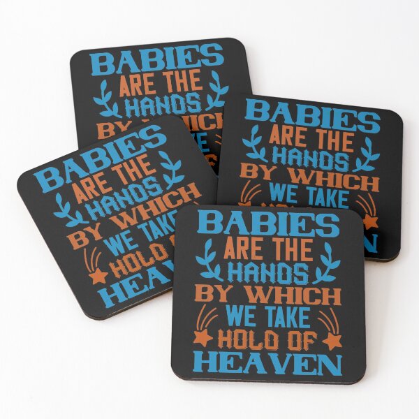 Item preview, Babies Are The Hands By Which We Take Hold Of Heaven designed and sold by GoodVibeDesign.