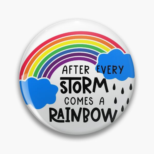 Item preview, After every storm, comes a rainbow (positivity) designed and sold by stillballin.