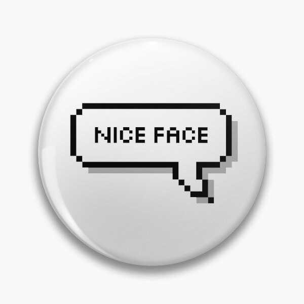 Item preview, Nice Face designed and sold by honeysticks.