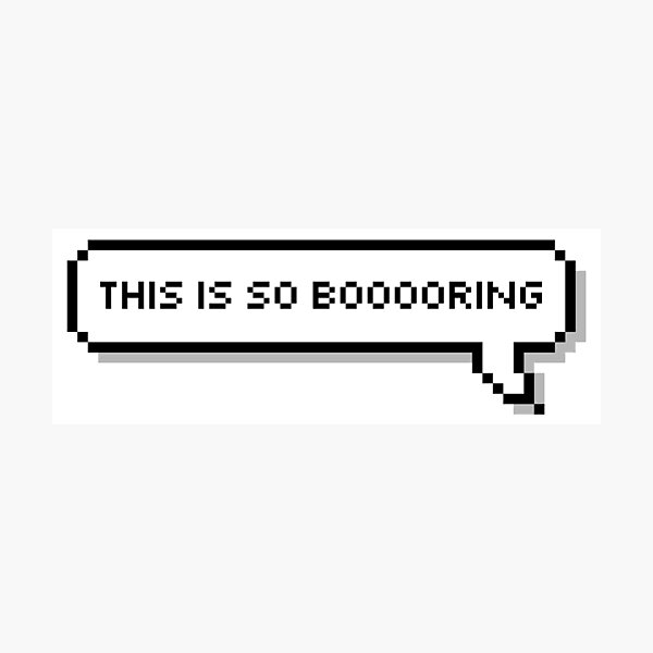 Item preview, This is so boooring! designed and sold by honeysticks.