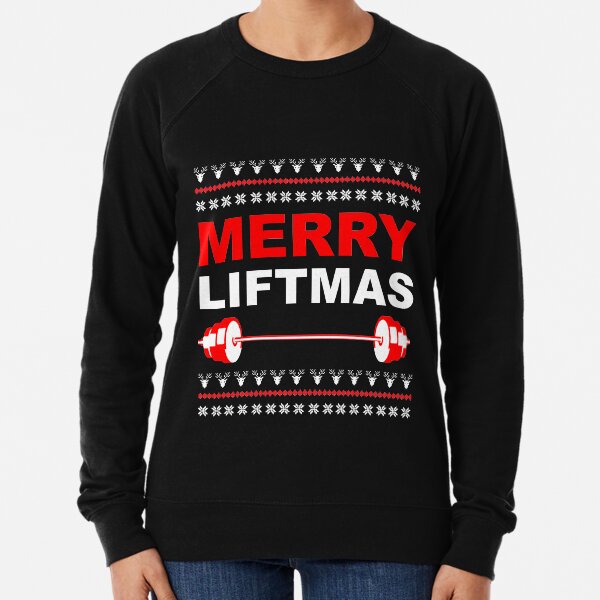 Merry Liftmas, Weightlifting Christmas Ugly Sweater Lightweight Sweatshirt