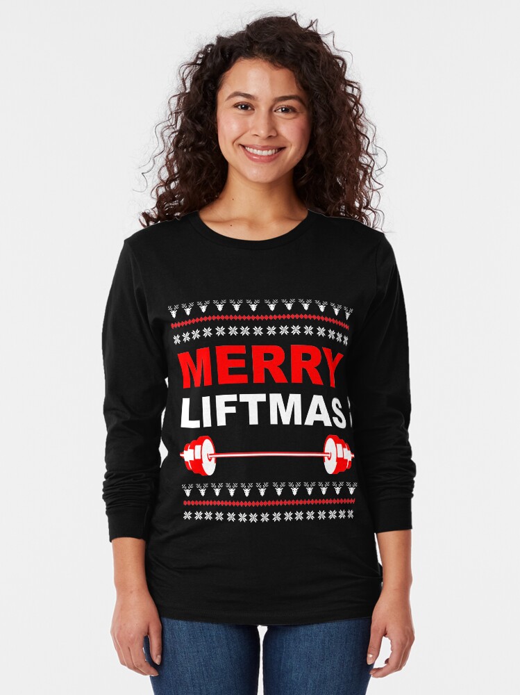 Alternate view of Merry Liftmas, Weightlifting Christmas Ugly Sweater Long Sleeve T-Shirt