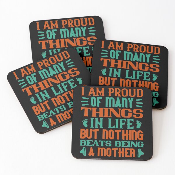 Item preview, I Am Proud Of Many Things In Life But Nothing Beats Being A Mother  designed and sold by GoodVibeDesign.