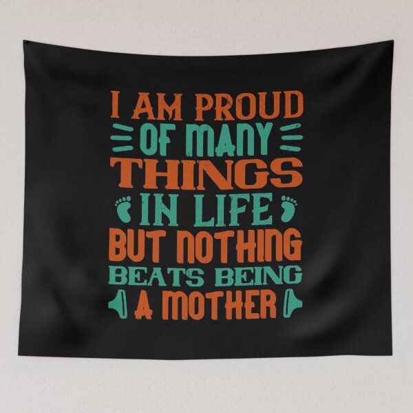 Item preview, I Am Proud Of Many Things In Life But Nothing Beats Being A Mother  designed and sold by GoodVibeDesign.