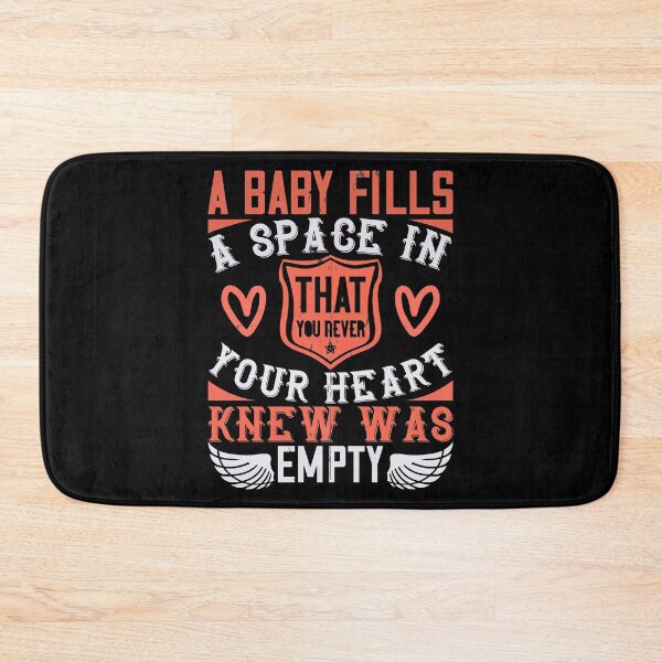 Item preview, A Baby Fills A Space In Your Heart That You Never Knew Was Empty designed and sold by GoodVibeDesign.