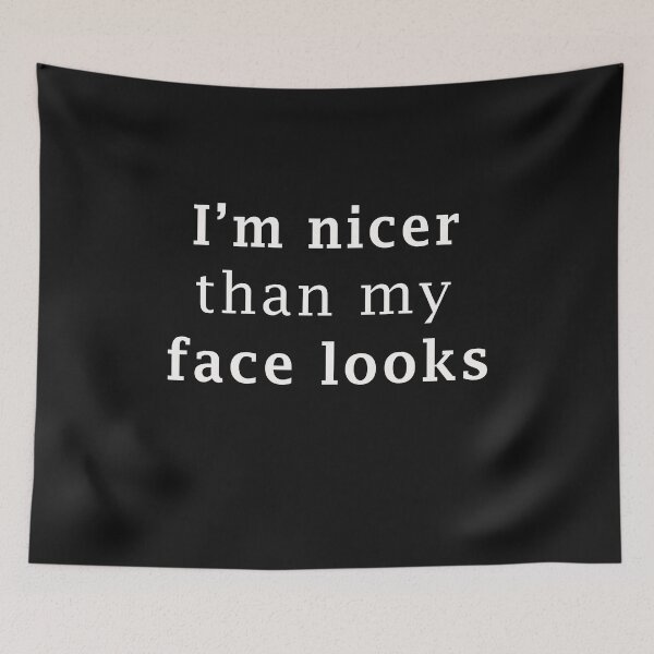Item preview, i'm nicer than my face looks T-Shirt  designed and sold by bestdesigns2020.