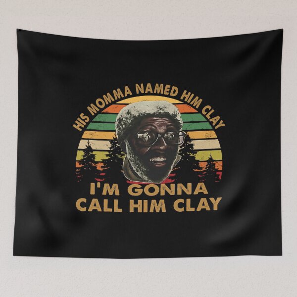 Item preview, His Momma Named Him Clay I'm Gonna Call Him Clay Vintage designed and sold by Kathrine2302.