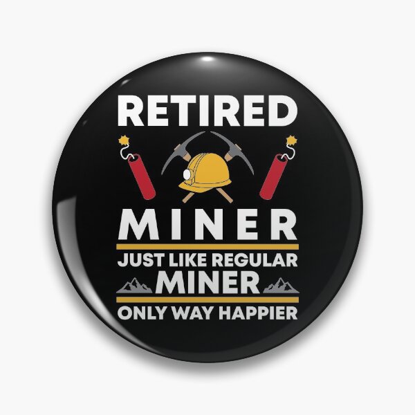 Item preview, Funny Happy Retired Miner designed and sold by livegood.