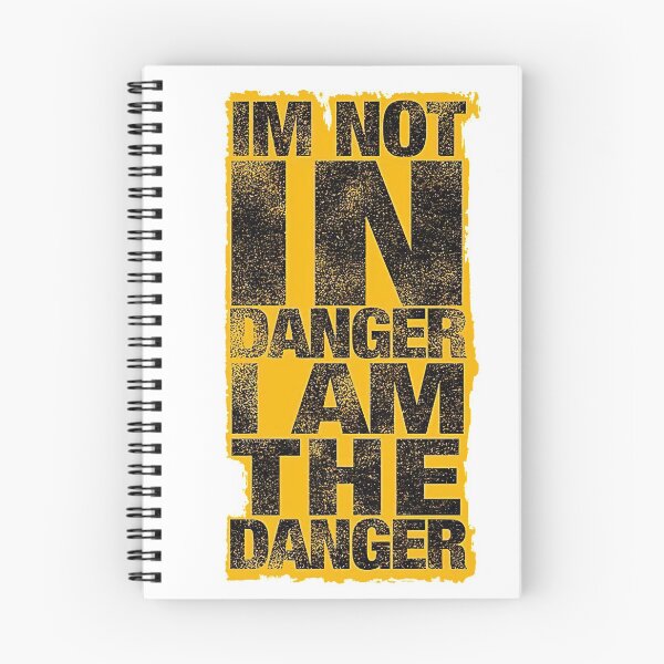 Item preview, Iam not danger Iam the danger	 designed and sold by foxxyapparel.