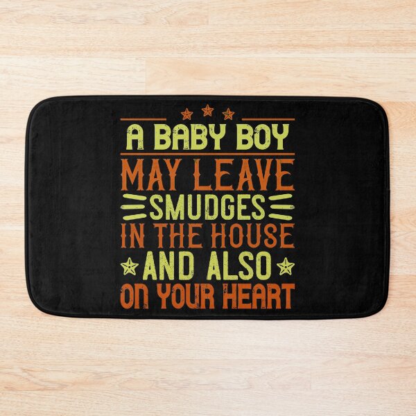 Item preview, A Baby Boy May Leave Smudges In The House And Also On Your Heart designed and sold by GoodVibeDesign.