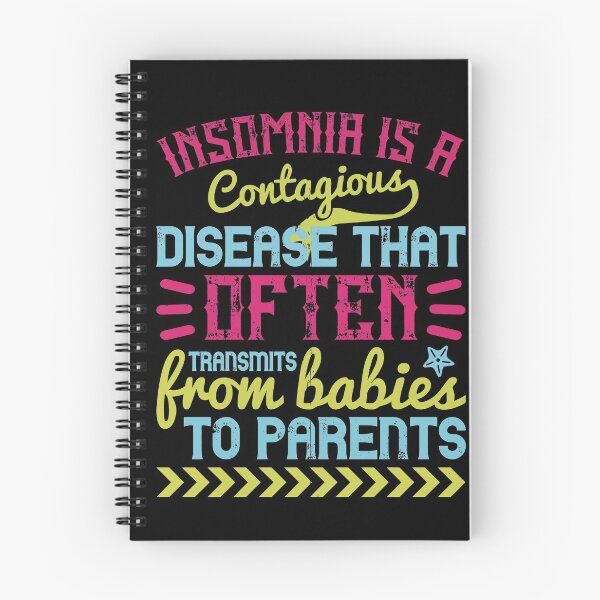 Item preview, Insomnia Is A Contagious Disease That Often Transmitted From Babies To Parents designed and sold by GoodVibeDesign.
