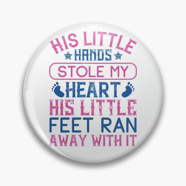 Item preview, His Little Hands Stole My Heart. His Little Feet Ran Away With It designed and sold by GoodVibeDesign.