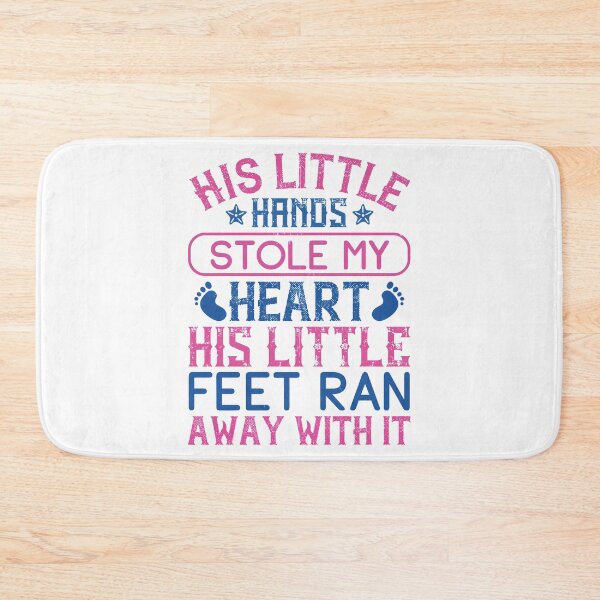 Item preview, His Little Hands Stole My Heart. His Little Feet Ran Away With It designed and sold by GoodVibeDesign.