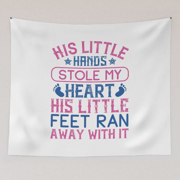 Item preview, His Little Hands Stole My Heart. His Little Feet Ran Away With It designed and sold by GoodVibeDesign.