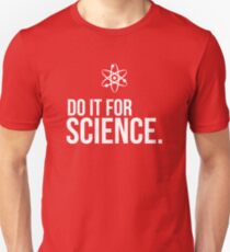 Do it for Science (White text version) Unisex T-Shirt