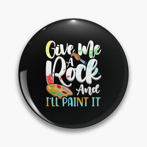 Item preview, Give Me A Rock And I'll Paint It Cute Artist designed and sold by perfectpresents.