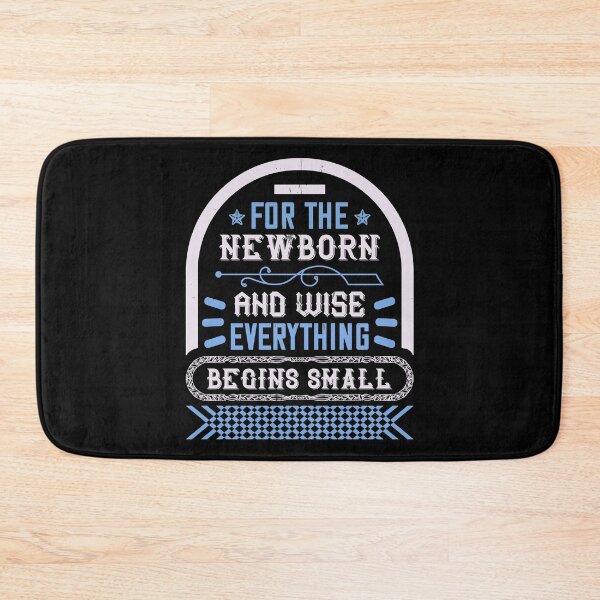 Item preview, For The Newborn And Wise, Everything Begins Small designed and sold by GoodVibeDesign.