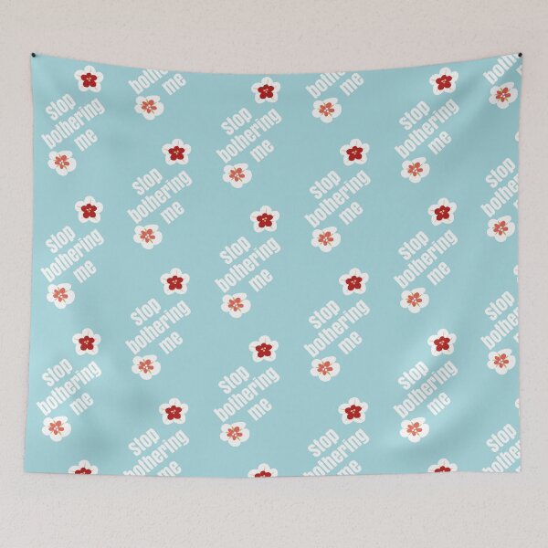 Item preview, Stop bothering me  designed and sold by Tonyasartprints.