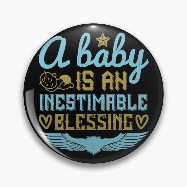 Item preview, A Baby Is An Inestimable Blessing  designed and sold by GoodVibeDesign.