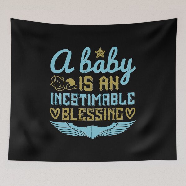 Item preview, A Baby Is An Inestimable Blessing  designed and sold by GoodVibeDesign.
