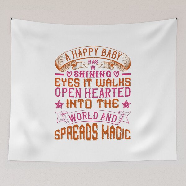 Item preview, A Happy Baby Has Shining Eyes. It Walks Open Hearted Into The World And Spreads Magic designed and sold by GoodVibeDesign.