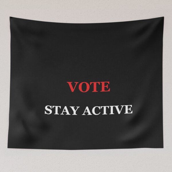 Item preview, VOTE STAY ACTIVE designed and sold by WOWSOMETHINGNEW.