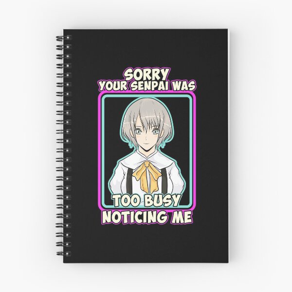 Item preview, Sorry Your Senpai Was Too Busy Noticing Me Anime designed and sold by perfectpresents.