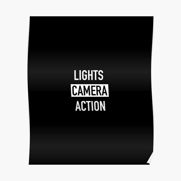 Lights Camera Action Poster By Stageystuff Redbubble