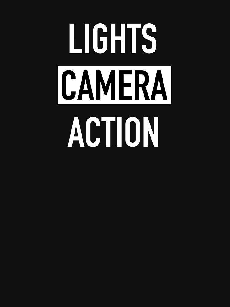 "Lights Camera Action" Tshirt for Sale by Stageystuff Redbubble