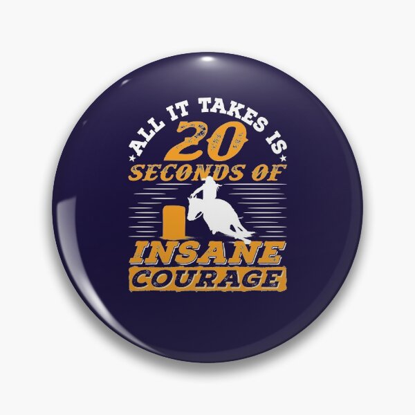Item preview, Barrel Racing All It Takes Is 20 Seconds Of Insane Courage designed and sold by jaygo.