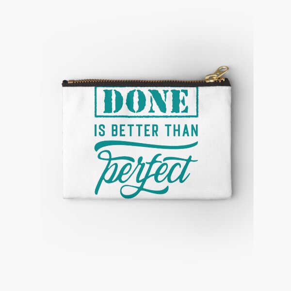 Item preview, Done Is Better Than Perfect Against Procrastination designed and sold by OmmeDesigns.