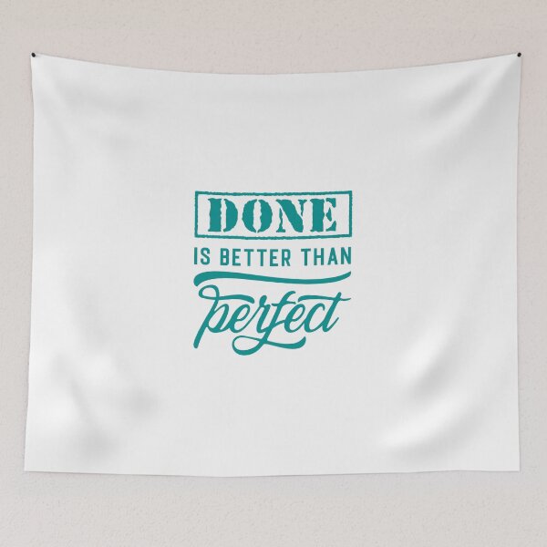Item preview, Done Is Better Than Perfect Against Procrastination designed and sold by OmmeDesigns.