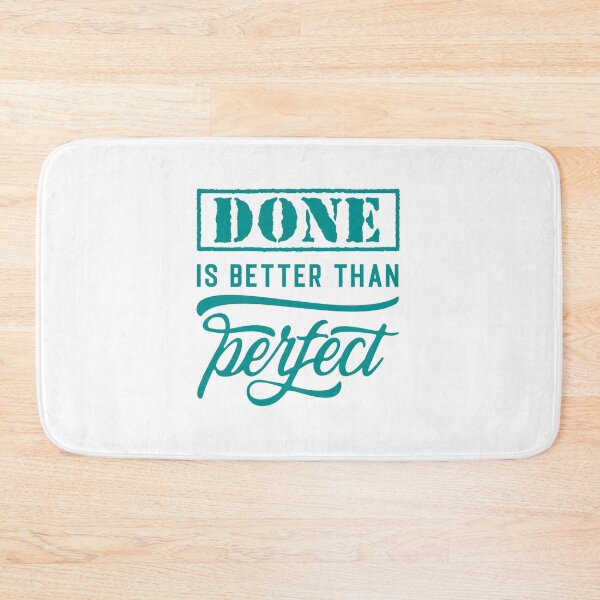 Item preview, Done Is Better Than Perfect Against Procrastination designed and sold by OmmeDesigns.