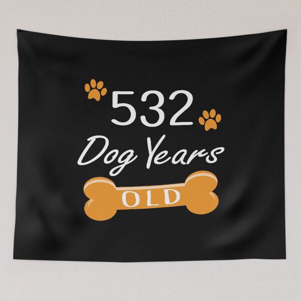 Item preview, 532 Dog Years Old Funny 76th Birthday Puppy Lover print designed and sold by Grabitees.