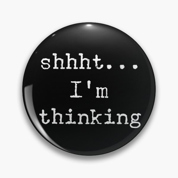Item preview, Shhht... I'm Thinking! designed and sold by Mitch-Angelo.