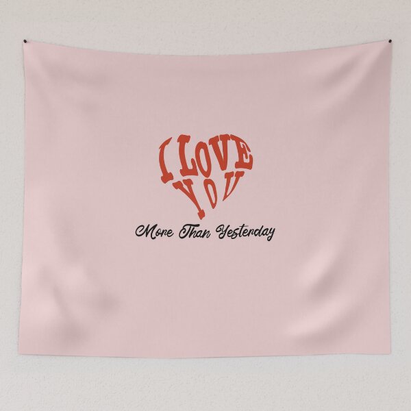 Item preview, i love you more than yesterday designed and sold by marfez1.